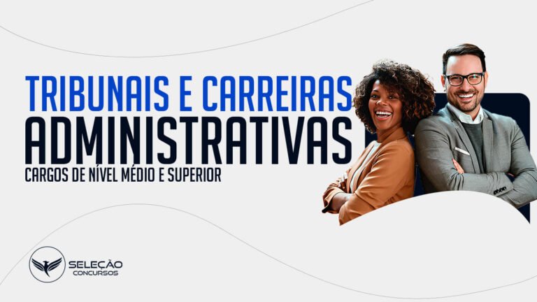 Tribunais e Carreiras Administrativas | Teoria + Exercícios | On-line