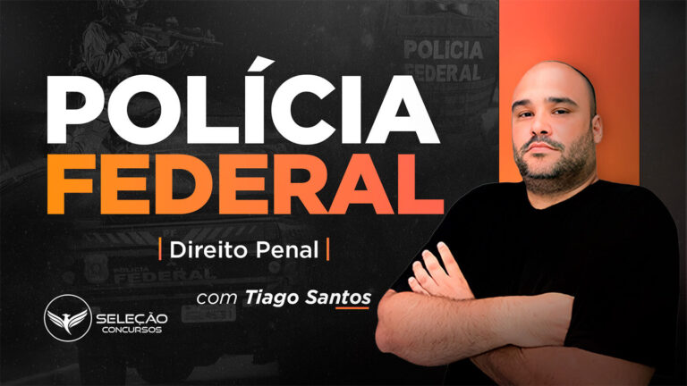 Aulão | Direito Penal para o Concurso da Polícia Federal | Prof. Tiago Santos