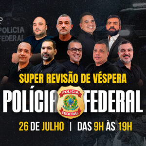 Super Revisão de Véspera | Polícia Federal 2025 | Presencial